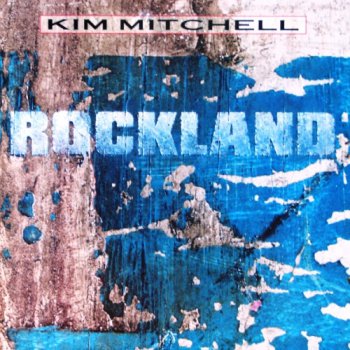 Kim Mitchell - Rockland (1989)