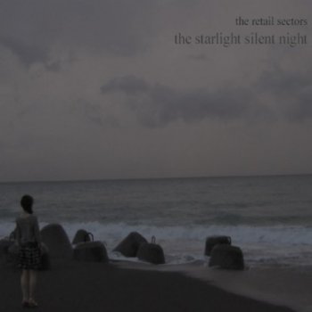 The Retail Sectors - The Starlight Silent Night (2008)