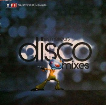 VA - Les Meilleurs Disco Mixes [2CD] (2002)