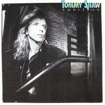 Tommy Shaw - Ambition [Reissue 2007] (1987)
