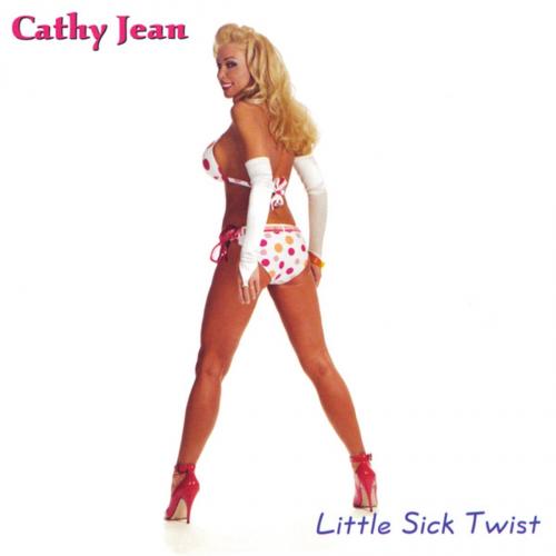 Cathy Jean - Little Sick Twist (2005)