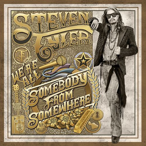 Steven Tyler (Aerosmith) - We're All Somebody From Somewhere (2016)