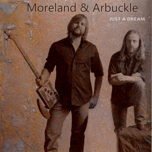 Moreland & Arbuckle - Just A Dream (2011)