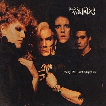 The Cramps - Songs The Lord Taught Us [Reissue 1998] (1980)