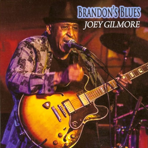Joey Gilmore - Brandon's Blues (2015)