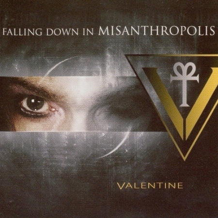 Valentine - Falling Down In Misanthropolis (2007)