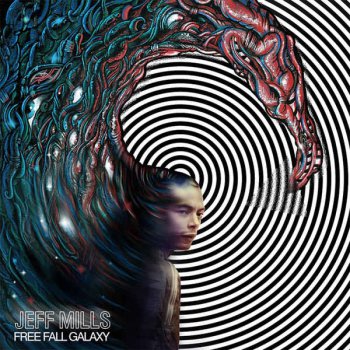 Jeff Mills - Free Fall Galaxy (2016)