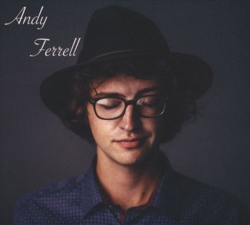 Andy Ferrell - At Home and in Nashville (2016)