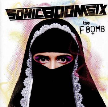 Sonic Boom Six - The F-Bomb [Deluxe Edition] (2016)