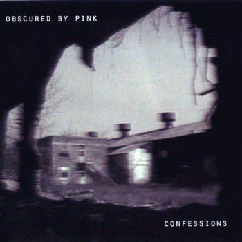 Obscured By Pink - Confessions (2009)