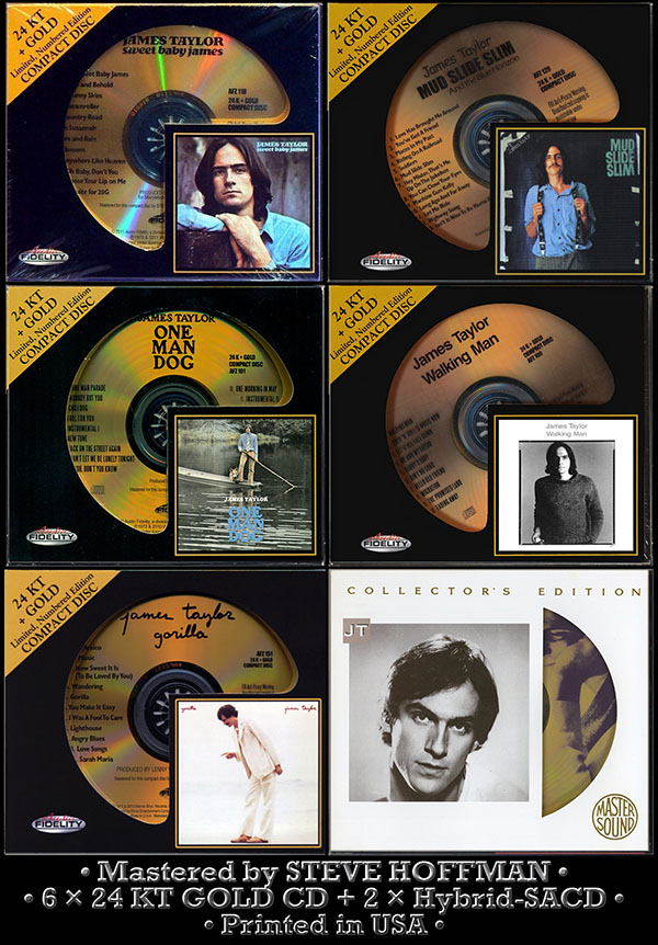 JAMES TAYLOR - Golden Collection (6 x 24 KT GOLD + 2 x SACD • Issue 1993-2013) JAMES TAYLOR - Golden Collection (6 x 24 KT GOLD + 2 x SACD • Issue 1993-2013)