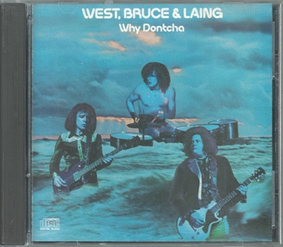West, Bruce & Laing - Why Dontcha - 1972