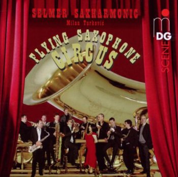Selmer Saxharmonic & Milan Turkovic - Flying Saxophone Circus (2010)