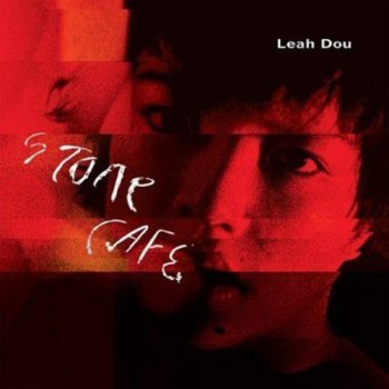 Leah Dou - Stone Cafe (2016)