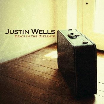 Justin Wells - Dawn in the Distance (2016) 