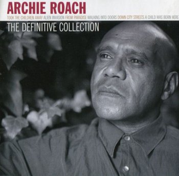 Archie Roach - The Definitive Collection (2004)