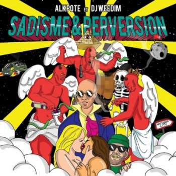 Alkpote Et DJ Weedim-Sadisme Et Perversion 2016