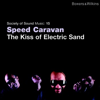 Speed Caravan - The Kiss of Electric Sand (2009)