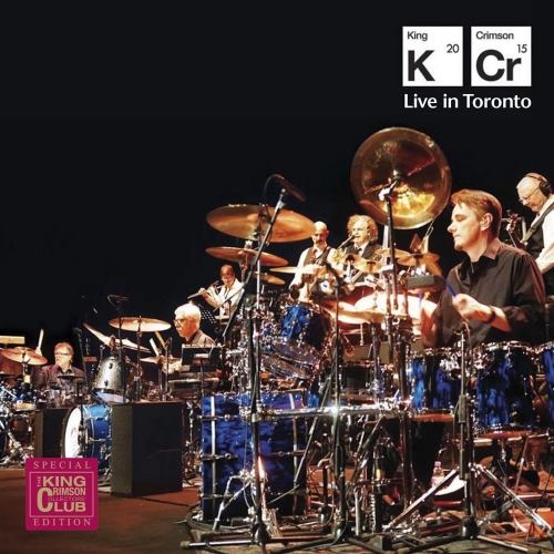 King Crimson - Live In Toronto [2CD] (2016)