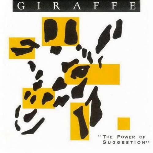 Giraffe - The Power Of Suggestion (1987)