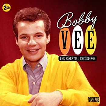Bobby Vee - The Essential Recordings [2CD] (2015) [Remastered]