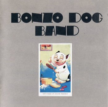 The Bonzo Dog Doo-Dah Band - Let's Make Up & Be Friendly (1972) [Remastered 2007]