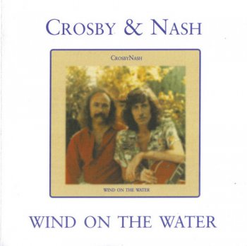 David Crosby & Graham Nash - Wind On The Water (1975) [Reissue 2012]