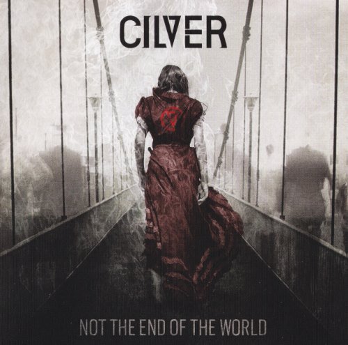 Cilver - Not The End Of The World (2016)