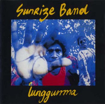 Sunrize Band - Lunggurrma (1993)