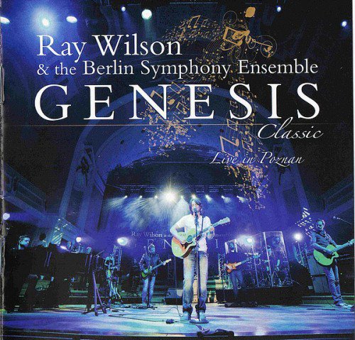 Ray Wilson & The Berlin Symphony Ensemble - Genesis Classic (Live In Poznan) (2 CD) (2011) (FLAC)