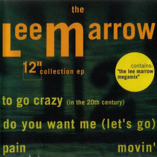 Lee Marrow - The 12" Collection EP (1991) (FLAC)
