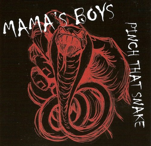 Mama's Boys - Pinch That Snake (2001) (FLAC)