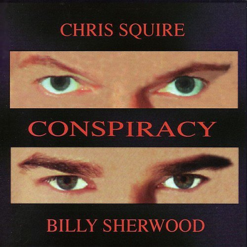 Chris Squire, Billy Sherwood - Conspiracy (2000) (FLAC)