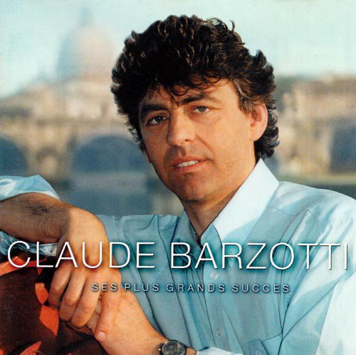 Claude Barzotti - Ses Plus Grands Succ&#232;s (2003) (FLAC)
