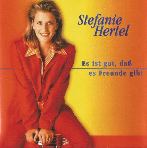 Stefanie Hertel - Es Ist Gut, Da&#223; Es Freunde Gibt (1998) (FLAC)