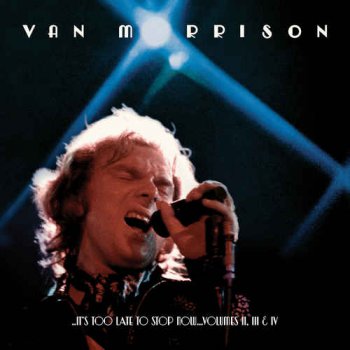 Van Morrison - ...It's Too Late To Stop Now... Volumes II, III, IV [HDtracks] (2016)