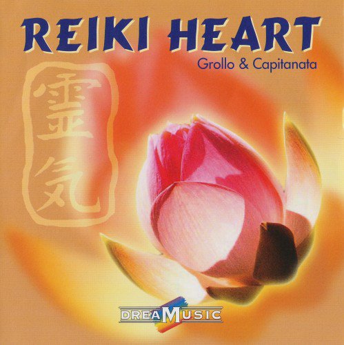 Grollo & Capitanata - Reiki Heart (2006) (FLAC)