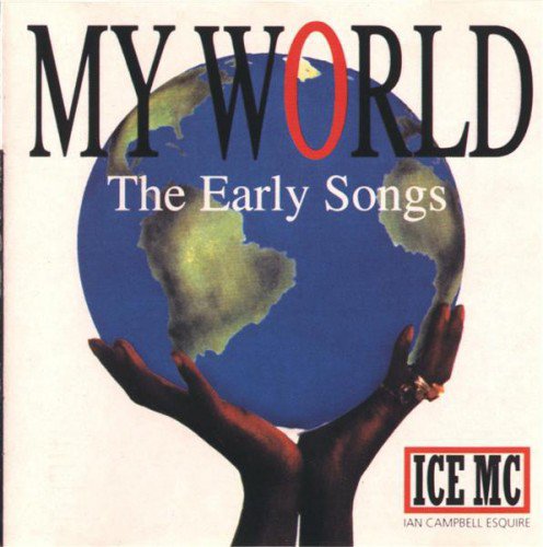 ICE MC - My World (The Early Songs) (1995) (APE)