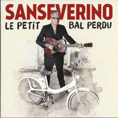 Sanseverino - Le Petit Bal Perdu (2014) (FLAC)