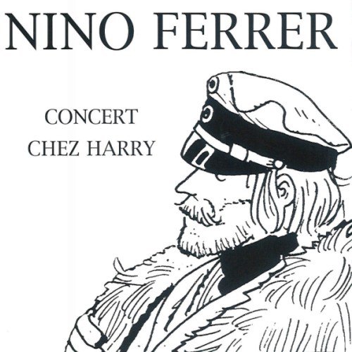 Nino Ferrer - Concert Chez Harry (1995)