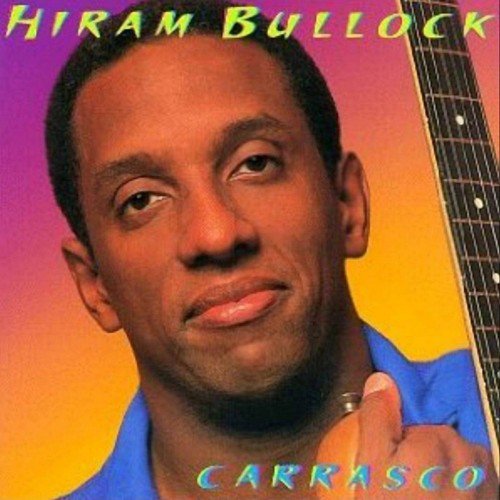 Hiram Bullock - Carrasco (1997)