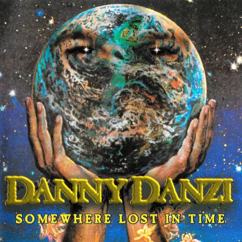 Danny Danzi - Somewhere Lost In Time (1999)