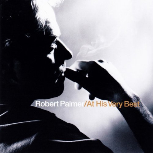 Robert Palmer - At His Very Best (2002)