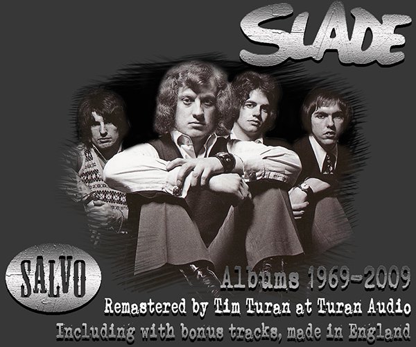 SLADE ?Discography 1969-2009? (20 x CD ? Salvo Re-mastered ? 2006-2011) SLADE ?Discography 1969-2009? (20 x CD ? Salvo Re-mastered ? 2006-2011)