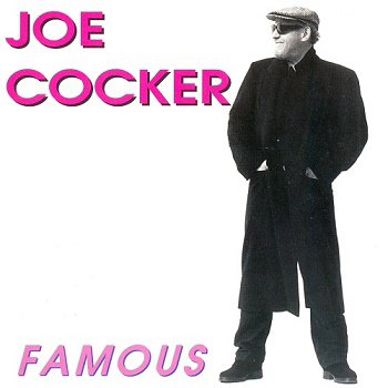 Joe Cocker - Famous (1997)