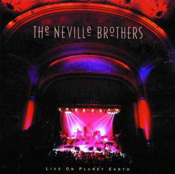 The Neville Brothers - Live on Planet Earth (1994)