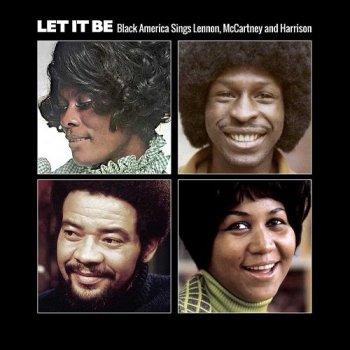 VA - Let It Be: Black America Sings Lennon, McCartney & Harrison (2016)
