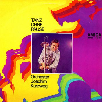 Orchester Joachim Kurzweg - Tanz Ohne Pause (1972)