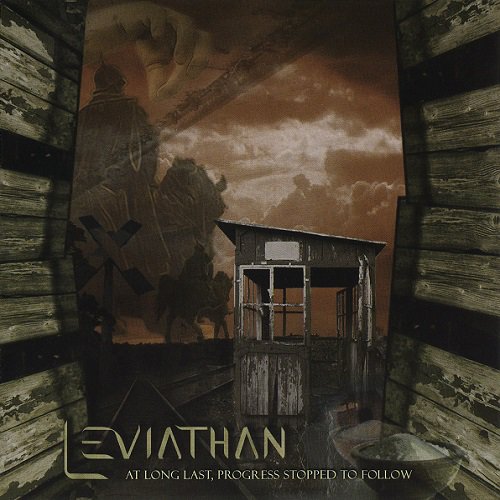 Leviathan - At Long Last, Progress Stopped To Follow (2011)