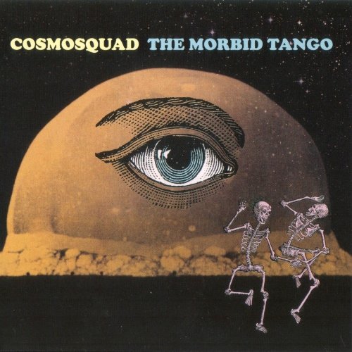 Cosmosquad - The Morbid Tango (2017)